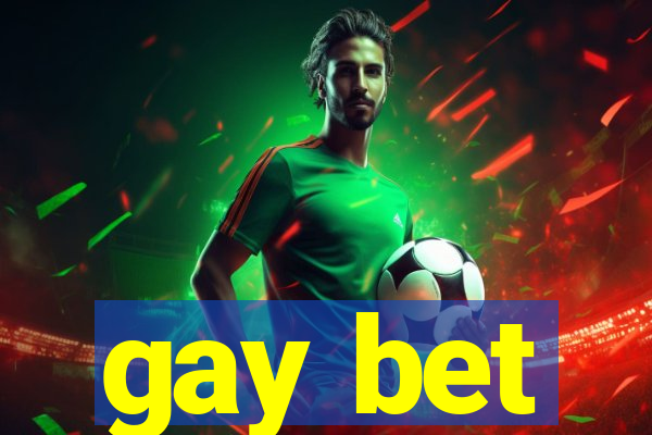 gay bet